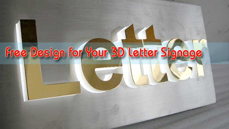 Free Design for 3D Letters & LED Signage