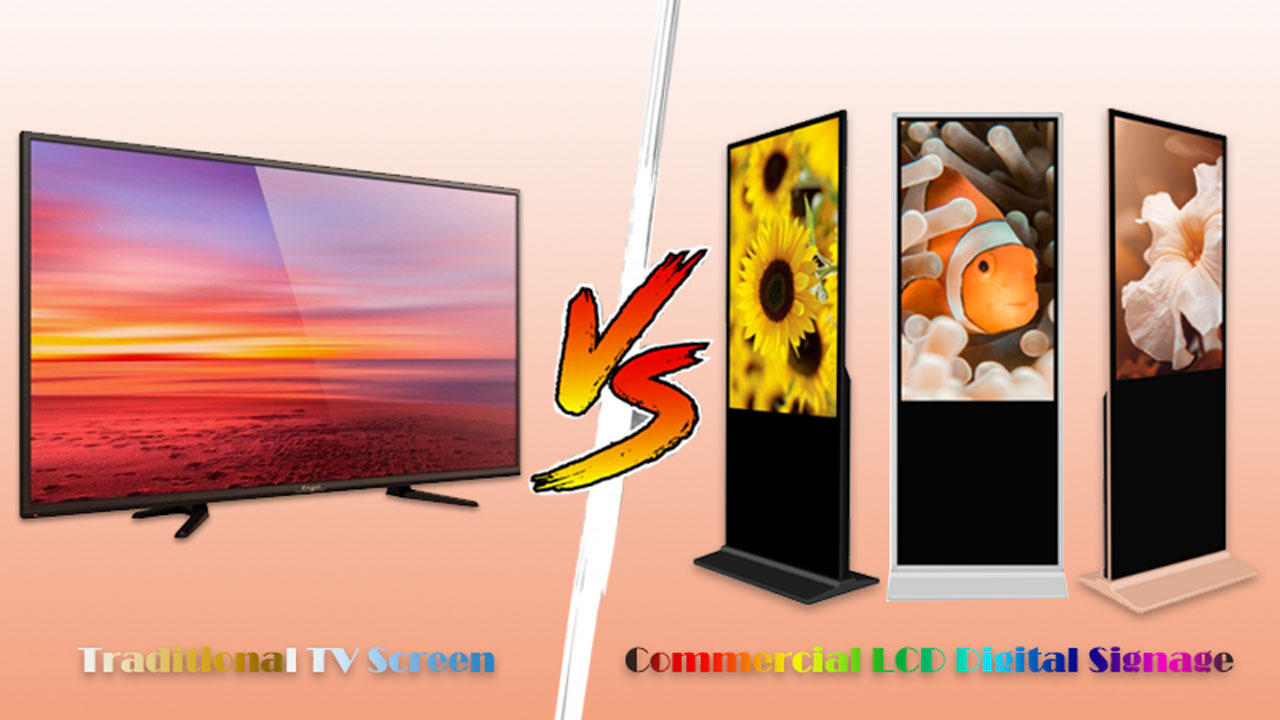 Commercial LCD Digital Signage VS TV Screen