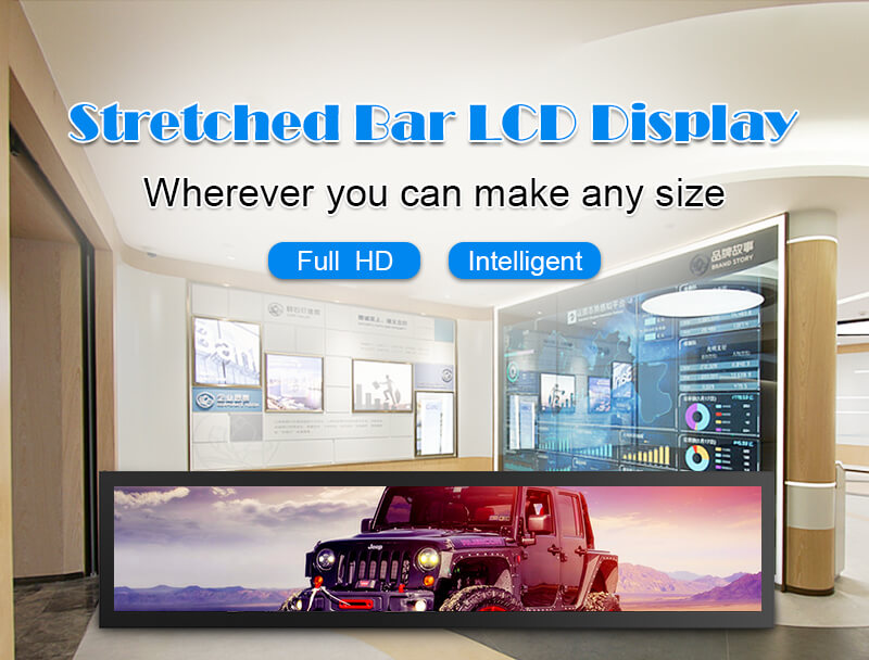 Stretched Bar LCD Display 